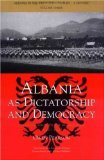 Albania as dictatorship and democracy: from isolation to the Kosovo war 1946-1998