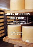 Labels of origin for food: local development, global recognition