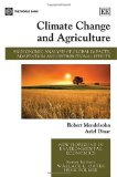 Climate change and agriculture: an economic analysis of global impacts, adaptation and distributional effects