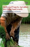 Intellectual property, agriculture and global food security: the privatization of crop diversity