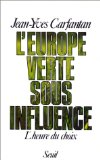 L'Europe verte sous influence : l'heure du choix