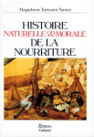 Histoire naturelle et morale de la nourriture [Donation Louis Malassis]
