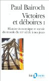 Victoires et déboires : histoire économique et sociale du monde du XVIe siècle à nos jours (3 volumes)
