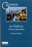 Les Balkans : culture et géopolitique