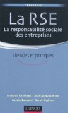 La RSE, la responsabilité sociale des entreprises : théories et pratiques
