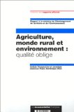 Agriculture, monde rural et environnement : qualité oblige. Rapport à la ministre de l'Aménagement du territoire et de l'Environnement