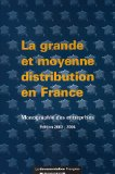La grande et moyenne distribution en France [Monographie des Entreprises 2003-2004]