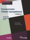 Comprendre l'Union Européenne : institutions, politiques, droit