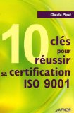 10 clés pour réussir sa certification ISO 9001