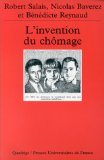L'invention du chômage : histoire et transformations d'une catégorie en France, des années 1890 aux années 1980