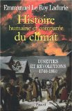 Histoire humaine et comparée du climat : disettes et révolutions 1740-1860