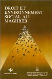 Droit et environnement social au Maghreb