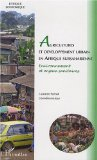 Agricultures et développement urbain en Afrique Subsaharienne