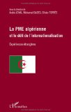 La PME algérienne et le défi de l'internationalisation. Expériences étrangères