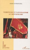 Territoire et nationalisme au Montenegro : les voies de l'indépendance