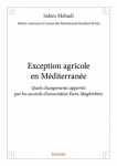 Exception agricole en Méditerranée : quels changements apportés par les accords d'association Euro-Maghrébins