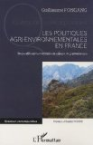 Les politiques agri-environnementales en France : dispositifs de concertation et enjeux de gouvernance