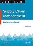 Supply chain management : logistique globale