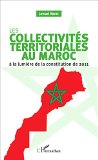 Les collectivités territoriales au Maroc à la lumière de la constitution de 2011