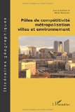Pôles de compétitivité, métropolisation, villes et environnement