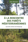 A la rencontre des forêts méditerranéennes
