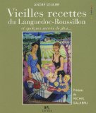 Vieilles recettes du Languedoc-Roussillon et quelques secrets de plus