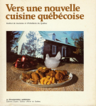 Vers une nouvelle cuisine québécoise [Donation Louis Malassis]