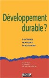 Développement durable ? Doctrines, pratiques, évaluations