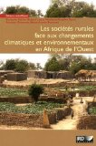 Les sociétés rurales face aux changements climatiques et environnementaux en Afrique de l'Ouest