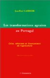 Les transformations agraires au Portugal : crise, réformes et financement de l'agriculture