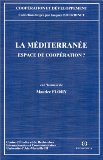 La Méditerranée : espace de coopération ?
