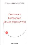 Croissance, innovations, bulles spéculatives