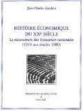 Histoire économique du XXe siècle : la réouverture des économies nationales (1939 aux années 1980)