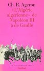 "L'Algérie algérienne" de Napoléon III à de Gaulle