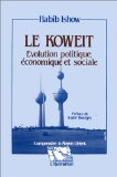 Le Koweït : évolution politique, économique et sociale