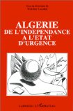 Algérie : de l'indépendance à l'état d'urgence