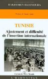 Tunisie : ajustement et difficulté de l'insertion internationale