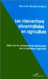 Les interventions décentralisées en agriculture : essai sur la composante territoriale de la politique agricole