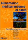 Alimentation méditerranéenne et santé : actualités et perspectives