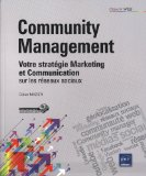 Community management : votre stratégie marketing et communication sur les réseaux sociaux