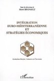Intégration Euro-méditerranéenne et stratégies économiques