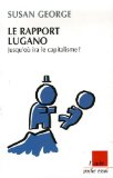 Le rapport Lugano : jusqu'où ira le capitalisme ?