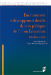 Environnement et développement durable dans les politiques de l'Union Européenne : actualités et défis