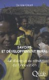 Savoirs et développement rural : le dialogue au coeur de l'innovation