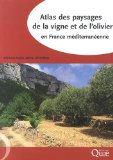 Atlas des paysages de la vigne et de l'olivier en France méditerranéenne