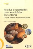 Résidus de pesticides dans les céréales alimentaires : origine, devenir et gestion raisonnée