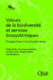 Valeurs de la biodiversité et services écosystémiques : perspectives interdisciplinaires