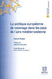 La politique européenne de voisinage dans les pays de l'aire méditerranéenne