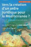 Vers la création d'un ordre juridique pour la Méditerranée