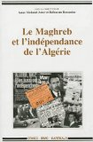 Le Maghreb et l'indépendance de l'Algérie